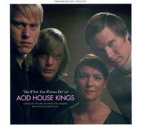 Acid House Kings - What You Wanna Do