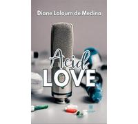Acid love - Diane Laloum de Medina - Le Lys Bleu - broché - Roman