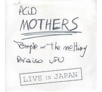 Acid Mothers Temple & the Melt - Live in Japan [Import]