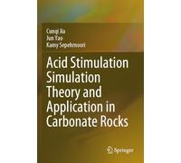 Acid Stimulation Simulation Theory and Application in Carbonate Rocks