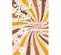 Acid Taste: Excavating the Homesick's Blues