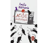Acide sulfurique de Amélie Nothomb (2 mai 2007) Poche