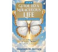Acim Guide To A Miraculous Life