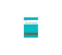 Acis And Galatea: A Serenata For Soprano, 2 Tenors & Bass Soli, Satb & Orchestra