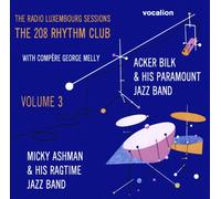 Acker Bilk & Micky Ashman The Radio Luxembourg Sessions: The 208 Rhythm Club Volume 3
