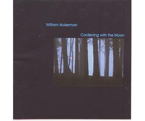 Ackerman, William - Conferring with The Moon