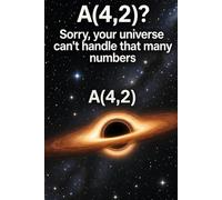 Ackermann Function Notebook - Sorry, Your Universe Can’t Handle That Many Numbers: 120-Page Scientific Notebook for Programmers, Mathematicians, and Thinkers