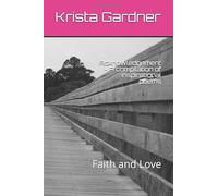 Acknowledgement - A compilation of inspirational poems: Faith and Love