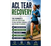 ACL Tear Recovery: The Runner's Step-by-Step Plan to Heal Without Surgery and Return to Running