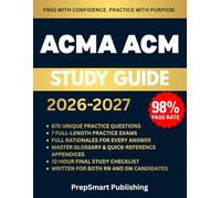 ACMA ACM Study Guide: Complete Exam Preparation with 7 Full-Length Practice Tests, Simulation Case Scenarios, and Proven Strategies to Pass the Accredited Case Manager Certification Exam