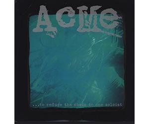 Acme (3) - To Reduce the Choir to One Soloist