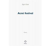 Acné festival - - Iegor Gran - P.o.l. - Livre