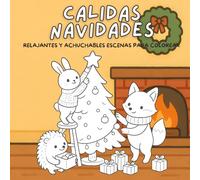 Acogedoras Navidades: Libro para colorear de adorables animales navideños, con diseños divertidos y sencillos para la relajación y la alegría de las ... para adultos, niños, mujeres y adolescentes