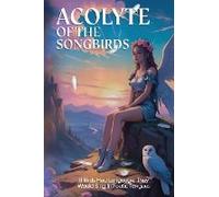 Acolyte Of The Songbird