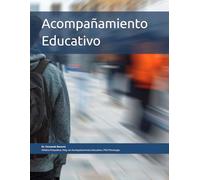Acompañamiento Educativo: Tesis de Doctorado: La función de acompañamiento educativo desarrolla procesos de co-metabolización psíquica y prevención & precaución en salud mental y psicopedagogía