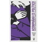 Acompañar es político: Ensayo transfeminista sobre la situación de calle