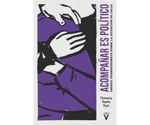 Acompañar es político: Ensayo transfeminista sobre la situación de calle