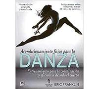 Acondicionamiento físico para la danza: Entrenamiento para la coordinación y eficiencia de todo el cuerpo