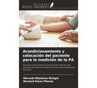 Acondicionamiento y colocación del paciente para la medición de la PA: Evaluación del nivel de conocimientos teóricos del personal de enfermería de las Clínicas Universitarias de Kinshasa