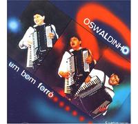 Acordeon, Oswaldinho Do - Um Bom Forro