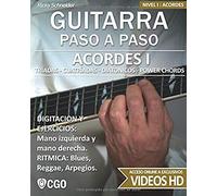 Acordes I - Guitarra Paso A Paso: Tríadas, Cuatríadas, Diatónicos, Power Chords . . .