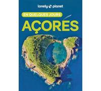 Lonely Planet – Açores en quelques jours – 2025-2026 : courts séjours, adresses – 1re édition, broché