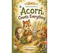 Acorn Counts Everything: A Woodland Early Reader About Numbers 1 to 10 | Learning Is an Adventure in Willow Glen!