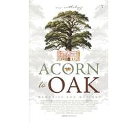 ACORN TO OAK - Memories and Musings