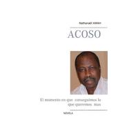 Acoso - El Momento En Que Conseguimos Lo Que Queremos Mas