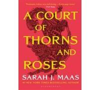 Sarah J Maas – A Court of Thorns and Roses – Premier tome épique de la série ACOTAR