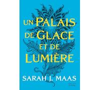 ACOTAR T4: Un Palais de glace et de lumière