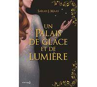 ACOTAR - Tome 4 - Un Palais de glace et de lumière: Collector