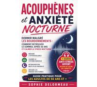 Acouphènes et Anxiété Nocturne: Dormir malgré les bourdonnements : comment retrouver le sommeil après 50 ans et calmer le stress nocturne