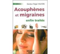 Acouphènes et migraines enfin traités Roger Halfon (Auteur)