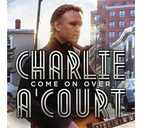 Charlie A'Court - Come on Over [Import]