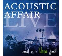 Acoustic Affair - Live and in a blue funk