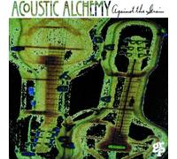 Acoustic Alchemy - Against the Grain by Acoustic Alchemy (1994) Audio CD