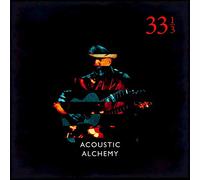 Acoustic Alchemy - Thirty Three and a Third [Import]