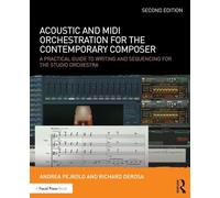 Acoustic and MIDI Orchestration for the Contemporary Composer