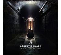 ACOUSTIC BLACK - IN A DIFFERENT LIGHT CD NEUF
