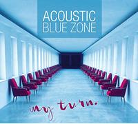 Acoustic Blue Zone - My Turn [Import]