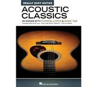 Acoustic Classics Really Easy Guitar Series 22 Songs with Chords Lyrics amp Basic Tab by Other Hal Leonard Corp Other Hal Leonard Corp (Auteur)
