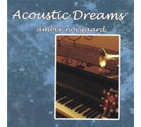 Acoustic Dreams by Amber Norgaard (2013-05-03)