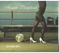 Acoustic Ladyland - Last Chance Disco [Import]