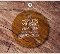 Acoustic Music Seminar - Selections from 2012-2016