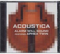 Acoustica : Alarm Will Sound Joue Aphex Twin