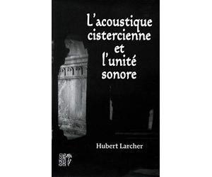 Acoustique cistercienne et l'unité sonore