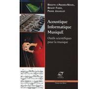 Acoustique-Informatique-MusiquE Outils scientifiques pour la musique - Brigitte D' Andréa-Novel - Presses Des Mines - broché - Etude