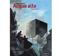 Acqua alta Épisode 2 - Daria Schmitt - Casterman - cartonné - Bande dessinée