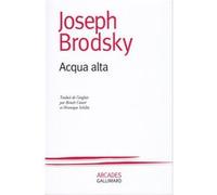 Acqua alta Joseph Brodsky (Auteur), Benoît Coeure (Traduction), Véronique Schiltz (Traduction)